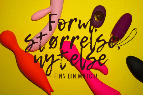 Hvordan vet jeg hvilken dildo som passer for meg? Ulike typer dildoer og vibrerende sexleketøy i forskjellige former og farger, illustrerende variasjonen i størrelse, form og materiale.
