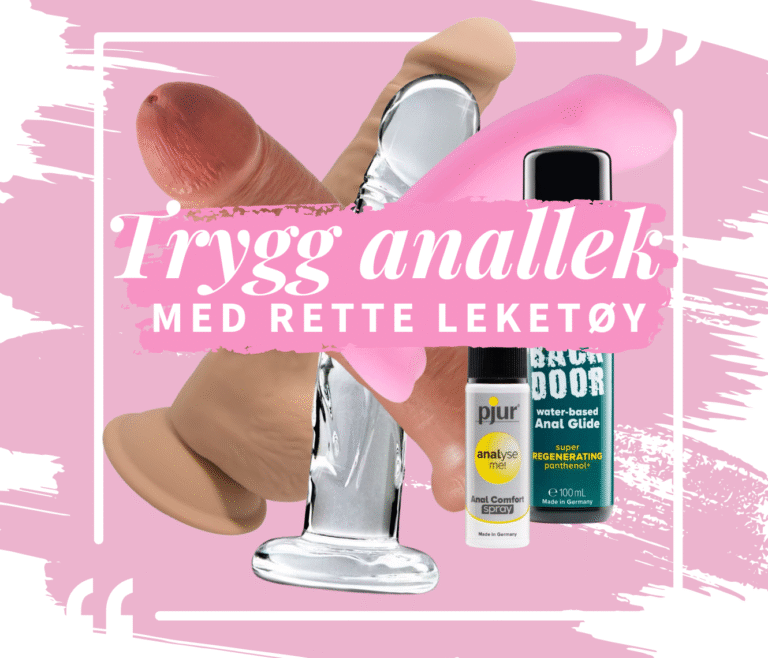 Trygge analdildoer med bred base, glidemiddel og comfortspray – bilde som illustrerer trygg og sikker anallek for nybegynnere og erfarne