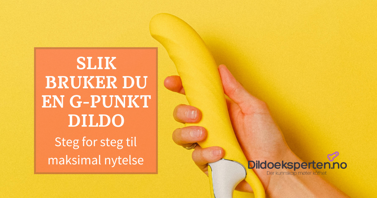 Hånd holder en bøyd, gul G-punkt dildo foran gul bakgrunn med teksten “Slik bruker du en G-punkt dildo – steg for steg til maksimal nytelse”.